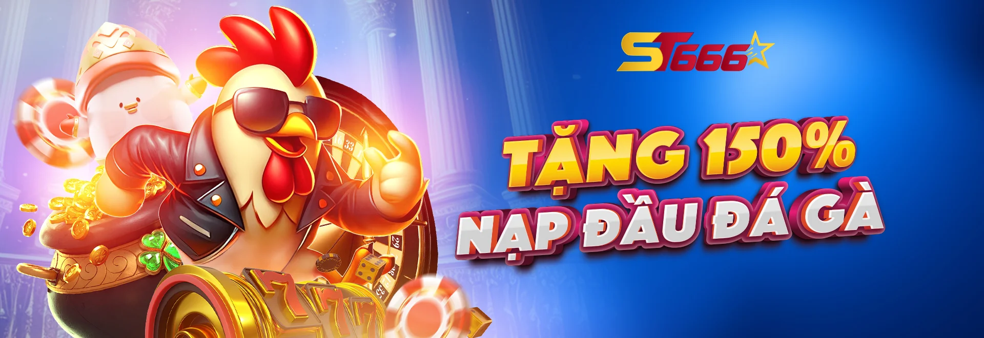 Khuyến mãi tặng 150% nạp đầu cho người chơi đá gà tại ST666